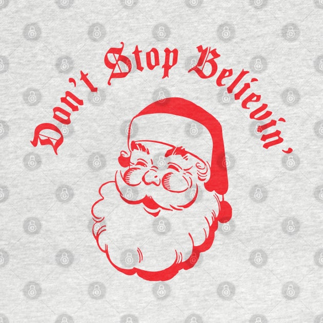 Dont stop believin (in santa) by old_school_designs